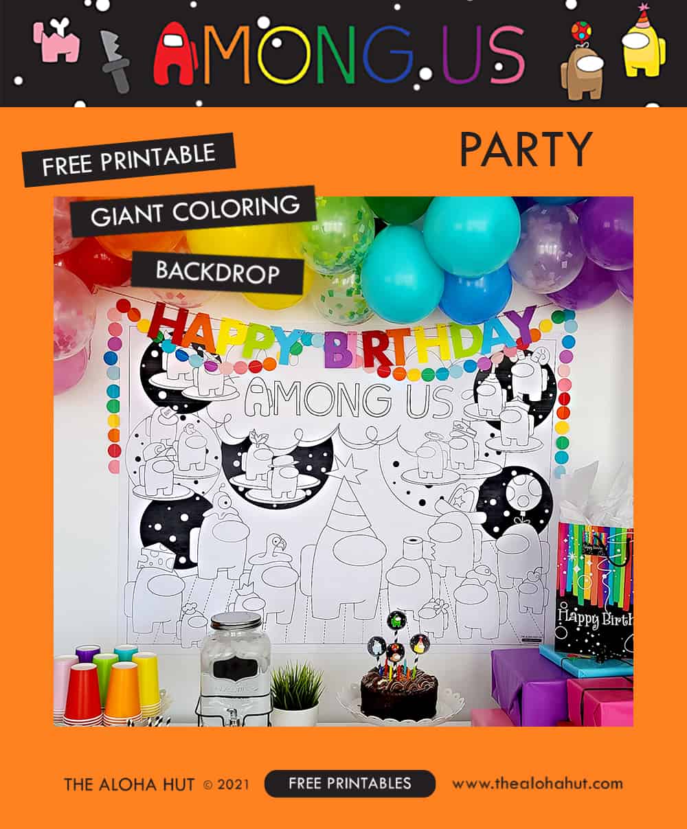 The Best AMONG US PARTY: Games to Decor +10 Free Printables - The Aloha Hut