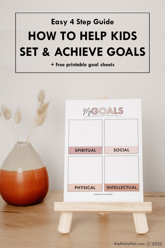 4 Steps - How to Help Kids Set & Achieve Goals